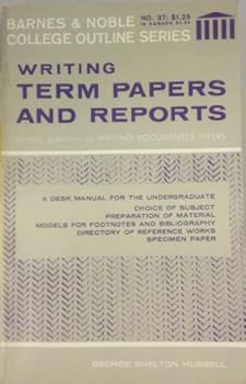 Writing Term Papers and Reports (College Outline)