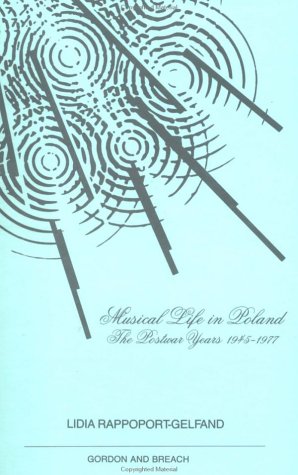 Musical Life in Poland 1945-1977 livre histoire musique