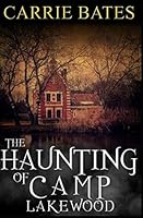 The Haunting of Camp Lakewood 1728927455 Book Cover