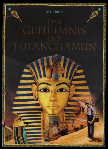 Das Geheimnis des Tutanchamun Das Geheimnis des Tutanchamun