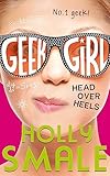 Head Over Heels (Geek Girl, Book 5)