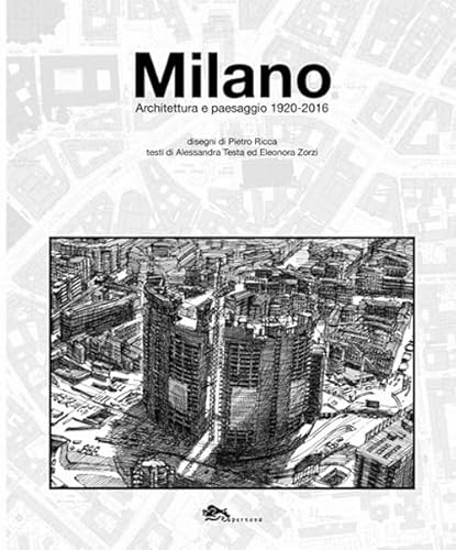 Preisvergleich Produktbild Milano. Architettura e paesaggio 1920-2016