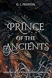 Prince of the Ancients: First Book In The Outstanding New Epic Romantic Fantasy Trilogy: The Stag and Hollow Chronicles, Book 1