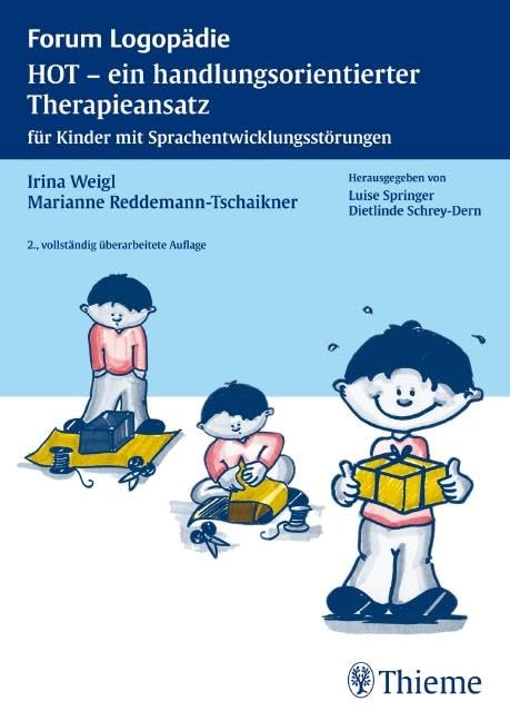 HOT - ein handlungsorientierter Therapieansatz: für Kinder mit Sprachentwicklungsstörungen (Forum Logopädie)
