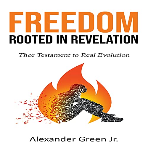 Freedom Rooted in Revelation by Alexander Green Jr. episode artwork