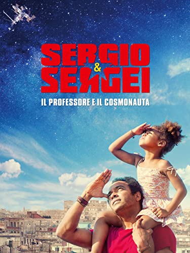 Sergio & Sergei: Il professore e il cosmonauta