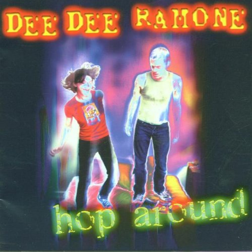 RAMONE,DEE DEE Hop Around Music