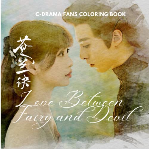 Love between Fairy and Devil Unofficial Coloring Book | Cang Lan Jue | Dylan Wang Shuxin Yu Fanart and Drawings | For Stress Relief And Relaxation