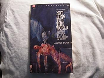 Not Long for This World