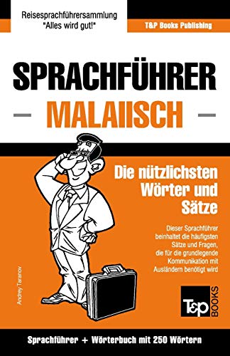 Sprachführer - Malaiisch - Die nützlichsten Wörter und Sätze: Sprachführer und Wörterbuch mit 250 Wörtern (German Collection) (German Edition)