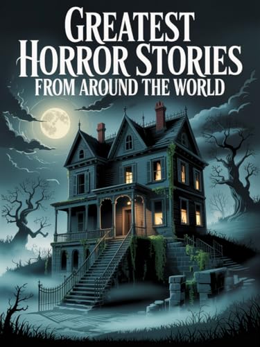 Greatest Horror Stories from Around the World (Deluxe Hardbound Edition)