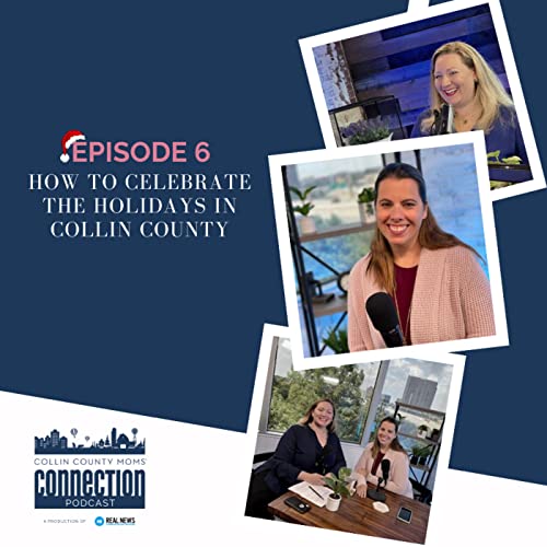 Episode 6: How to Celebrate the Holidays in Collin County