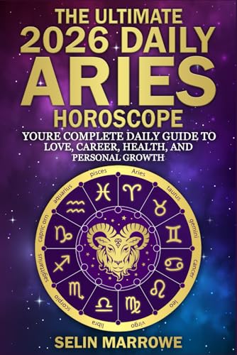 The Ultimate 2026 Daily Aries Horoscope...