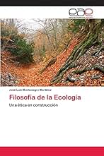Filosofía de la Ecología: Una ética en construcción