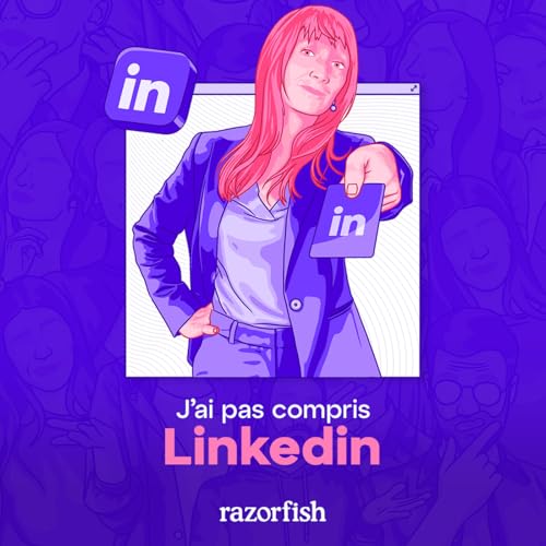 J'ai pas compris Linkedin