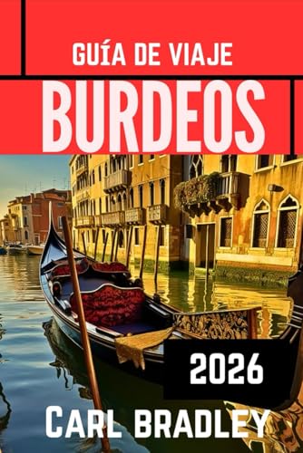 BURDEOS GUÍA DE VIAJE 2026