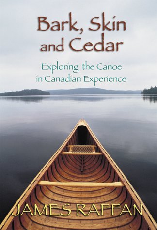 Buy Bark, Skin & Cedar: Exploring the Canoe in the Canadian Experience — BookShops.in