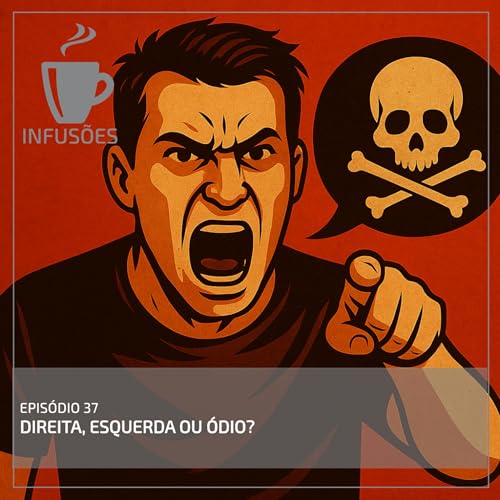 37. Direita, Esquerda ou Ódio? cover art