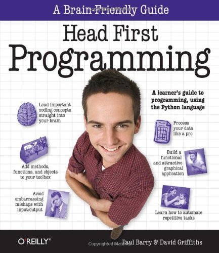 Head First Programming: A learner's guide to programming using the Python language by Griffiths (2009-12-04)