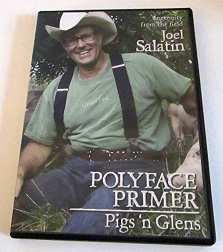 Polyface Primer: Pigs 'N Glens