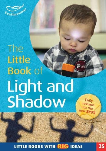 The Little Book of Light and Shadow: Little Books with Big Ide