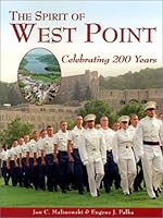 The Spirit of West Point: Celebrating 200 Years 1883789303 Book Cover