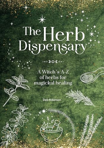 Portada de The Herb Dispensary: A Witch's A-Z of herbs for magickal healing
