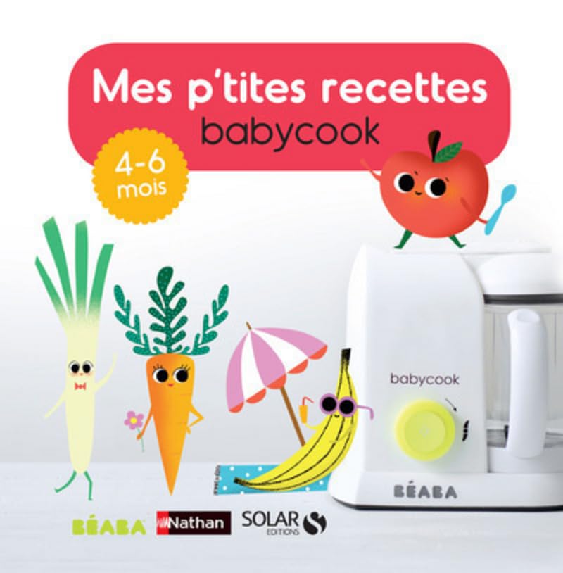 Mes p'tites recettes babycook: 4-6 mois