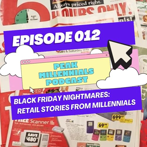 Episode 011: Black Friday Nightmares | Peak Millennials Podcast