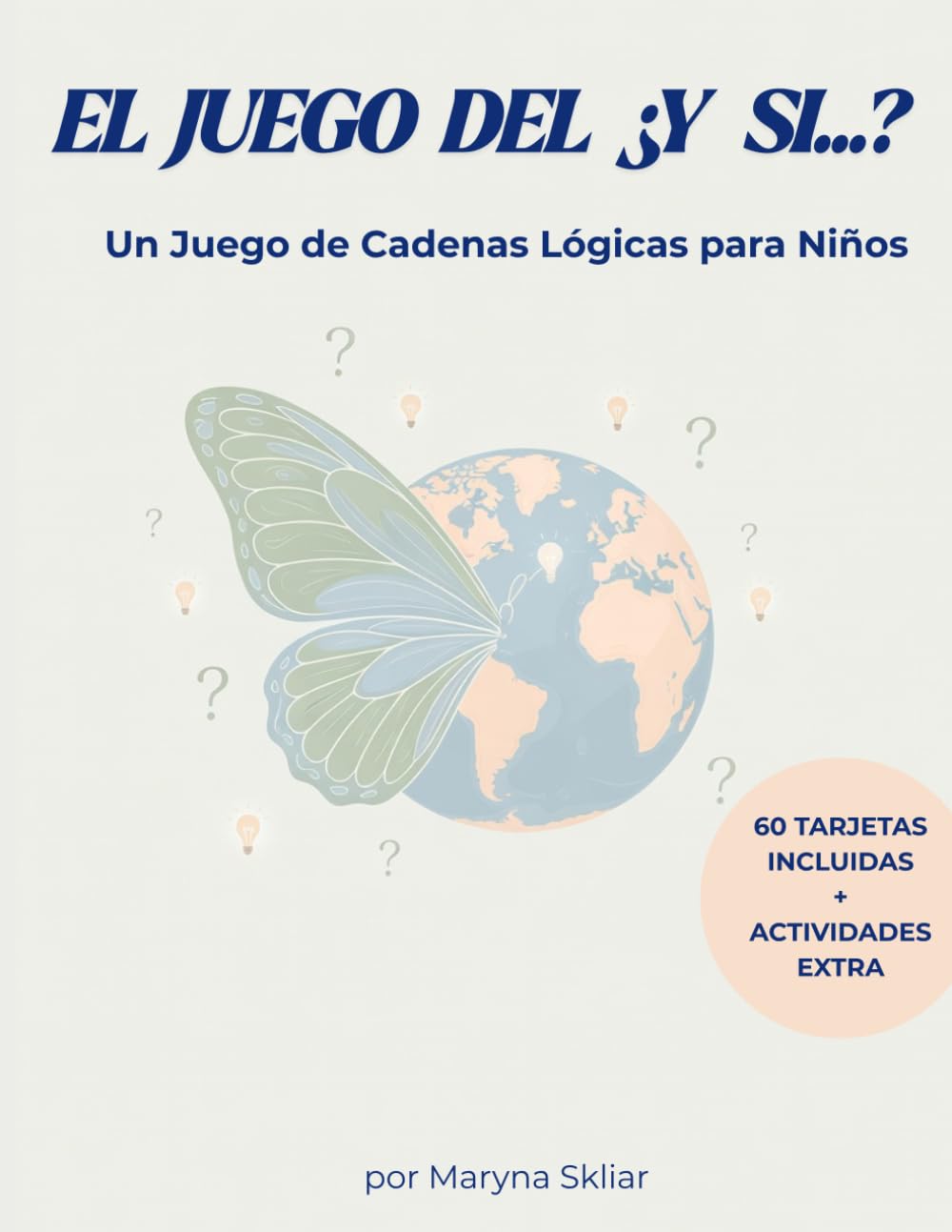 EL JUEGO DEL ¿Y SI...? | Juego de Cadenas Lógicas para Niños | 60 Tarjetas + Actividades Extra | Pensamiento Crítico: Un Juego de Cadenas Lógicas para Niños (What If? Logical chain game)
