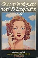 Ceci n'est pas un Magritte : Essai sur Magritte et la publicité 208010988X Book Cover