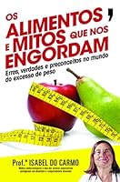 Os Alimentos e Mitos que nos Engordam (Portuguese Edition) 9722040774 Book Cover