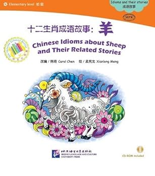 Paperback CHINESE IDIOMS ABOUT SHEEP (CHINESE GRADED READERS ELEMENTARY) Book