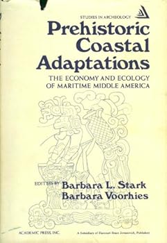 Hardcover Prehistoric Coastal Adaptations: The Economy and Ecology of Maritime Middle America Book