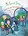 Produktbild My Special Story: We are kids first; our diagnosis comes second. Look at this world differently through Alexs eyes and special glasses.