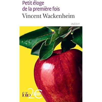 Petit &eacute;loge de la premi&egrave;re fois