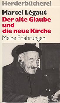 Perfect Paperback Der alte Glaube und die neue Kirche. Erfahrungen eines Christen. [German] Book