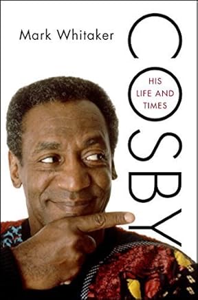 Cosby: His Life and Times (Thorndike Press Large Print Nonfiction Series) by Mark Whitaker (2014-09-24)