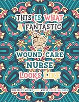 Hilarious Wound Care Nurse Coloring Book: Funny and Appreciation Quotes For Coloring | Wound Care Nurse Gifts. B0CFCX6WTV Book Cover