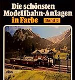  Die schönsten Modellbahn-Anlagen in Farbe, Bd.3