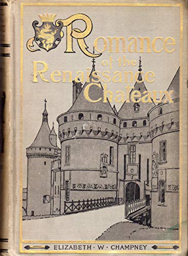 ROMANCE OF THE RENAISSANCE CHATEAUX B00085IXT2 Book Cover