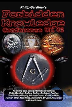 Phillip Gardiner's Forbidden Knowledge Conference 2006