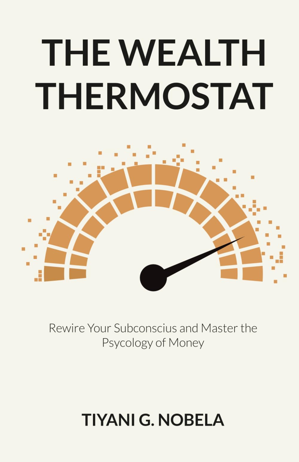 The Wealth Thermostat: Rewire Your Subconscious, Master the Psychology of Money and Unlock Lasting Abundance