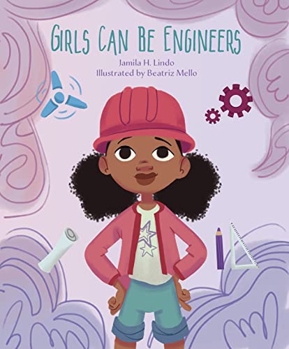 Girls Can Be Engineers