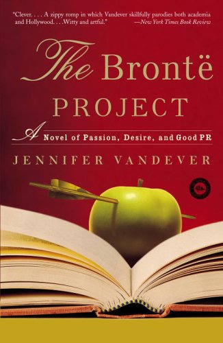 Buy The Brontë Project: A Novel of Passion, Desire, and Good PR — BookShops.in