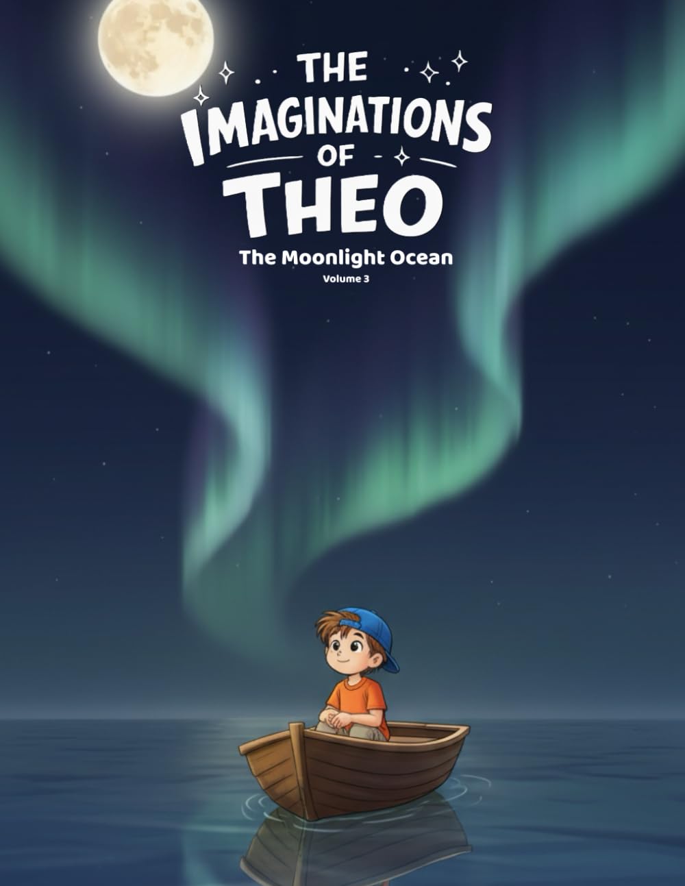 The Imaginations of Theo: The Moonlight Ocean (Volume 3)