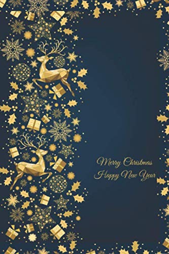 Merry Christmas Happy New Year: Holidays Notebook, Journal, Diary. Perfect Christmas Gift (110 Pages, Blank, 6” x 9”) (Christmas Notebooks)
