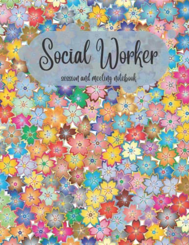 Social worker session and meeting notebook: Social Worker and Psychologist's Progress Notes Organizer, Social Worker Session Progress Worksheet, ... in Sessions,120 Pages, 8.5” x 11” Inches