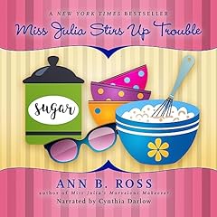 Miss Julia Stirs Up Trouble Audiolibro Por Ann B. Ross arte de portada