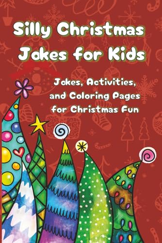 Silly Christmas Jokes for Kids: Jokes, Activities, and Coloring Pages for Christmas Fun (Silly Kids Holiday Activity Series) image 2